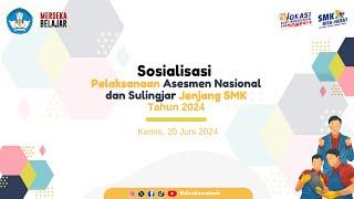 Sosialisasi Pelaksanaan Asesmen Nasional dan Sulingjar Jenjang SMK Tahun 2024