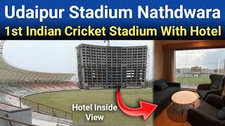 Miraj Stadium Nathdwara Udaipur 50% Roof Done | 1st Indian Cricket Stadium With Hotel Inside