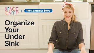 Organizing Your Under Sink | Space Camp + The Container Store