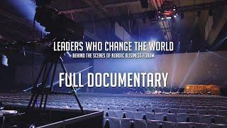 Leaders Who Change the World - Behind the Scenes of Nordic Business Forum - Full Documentary