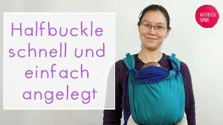 Halfbuckle schnell und einfach angelegt