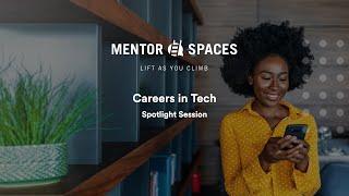 Mentor Spaces Spotlight Discussion: Careers in Tech