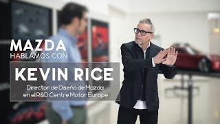 Hablamos con Kevin Rice - Director de Diseño de Mazda