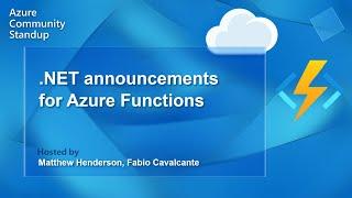 Azure Functions Community Standup - .NET announcements for Azure Functions