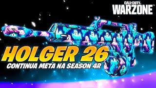 A *CLASSE META DE HOLGER 26* CONTINUA INSANA NA SEASON 4R!! | CLASSE HOLGER 26 WARZONE