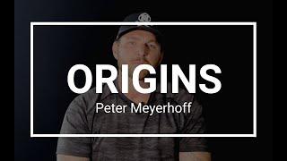 ORIGINS - Peter Meyerhoff