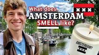 The Scents of Amsterdam  | Scents of the World