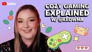 @Eeowna explains the rise and reign of cozy gaming on YouTube