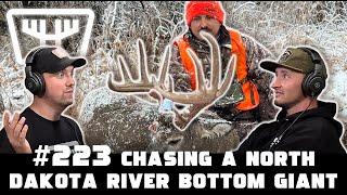 Chasing a North Dakota River Bottom Giant w/ Lucas Cayko | HUNTR Podcast #223