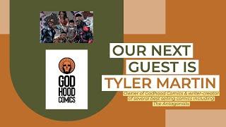 Tyler Martin - Owner of Godhood Comics & Creator-Writer of The Antagonist plus more!