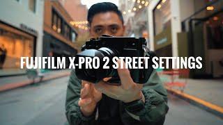 My Fuji Xpro2 Settings! (Best Street Photography Settings)