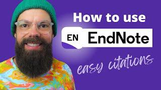 EndNote for Beginners - A Foolproof Guide to Citation