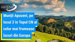 Munţii Apuseni, pe locul 3 în Topul CN al celor mai frumoase locuri din Europa