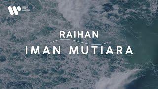 Raihan - Iman Mutiara (Lirik Video)