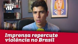 Imprensa internacional repercute dados sobre violência em alta no Brasil