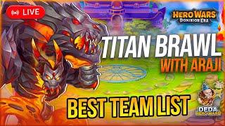 Titan Brawl with Araji. Best team list. Guide for Hero Wars: Dominion Era