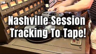 Recording to Tape - Nashville Tracking Session