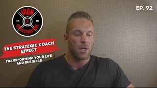 Ep 92 | The Strategic Coach Effect | Transforming Your Life and Business
