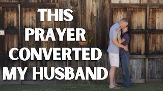 The Prayer (I DID) That Transformed My Husband