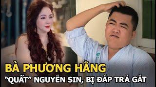 Bà Phương Hằng "quất" Nguyễn Sin, bị đáp trả gắt