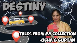 Destiny | Tales from My Collection | Usha S Guptan