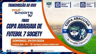 Finais - Copa Araguaia de Futebol 7 Society - Fase Água Boa - MT - 29/09/2024