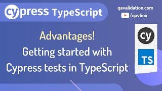 Getting started with Cypress in TypeScript & it's features