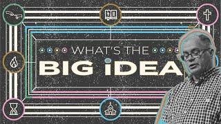 What's the Big Idea - About the End Times - March 14th, 2021