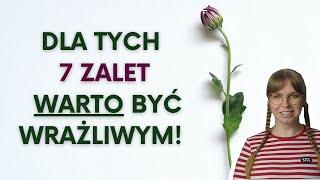 7 zalet Wysokiej Wrażliwości (WWO)