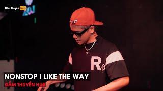 NONSTOP I LIKE THE WAY (HKID X HEIBE REMIX) - SET NHẠC QUẨY ĐÁM CƯỚI CĂNG NHẤT 2025