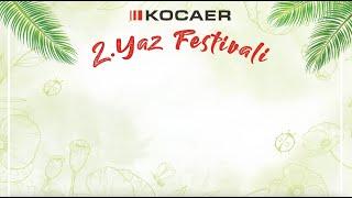 KOCAER - 2. Yaz Festivali 2024 (Yakaköy Mesire Alanı - Çiçekliköy - Manisa) V.2