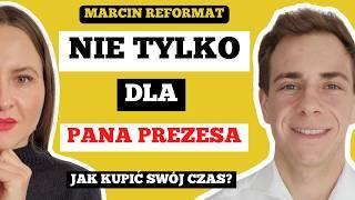 JAK ZAOSZCZĘDZIĆ SWÓJ CZAS? Jak delegować zadania? Marcin Reformat