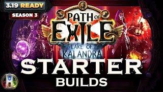 PoE 3.19 - BEST STARTER BUILDS POE (PART 3/3) - PATH OF EXILE LAKE OF KALANDRA LEAGUE - POE BUILDS