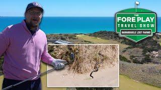 The Most Stunning Course In The World?! - Fore Play Travel Series: Barnbougle Lost Farm