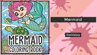 Mermaid - Daisiejoy || Coloring Book Flip