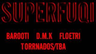 Barooti feat. Floetri & D.M.K. - Superfuqi