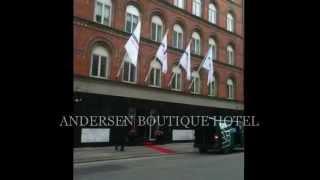 ANDERSEN BOUTIQUE HOTEL - Copenhagen Denmark