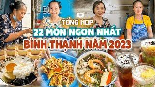 Tổng hợp 22 MÓN ĂN HOT NHẤT BÌNH THẠNH không thể bỏ lỡ ở Sài Gòn năm 2023 | Địa điểm ăn uống