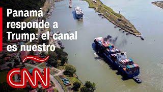 Trump crea polémica por pronunciamientos sobre canal de Panamá