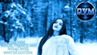 Djs Vibe - Vocal Trance Mix 2024/2025 (Winter Edition)