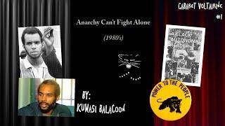 Anarchy Can't Fight Alone, by Kuwasi Balagoon | Cabaret Voltairine