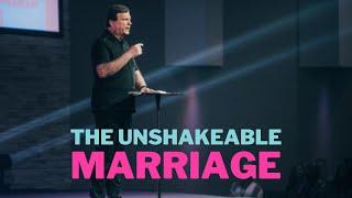 The Unshakeable Marriage | Jimmy Evans | XO Marriage Conference 2021
