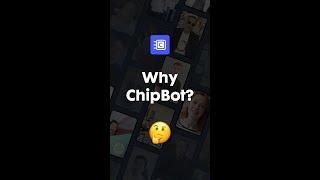  Why #chipbot and how does it work?