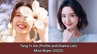 Tang Yi Xin 唐艺昕 (Profile and Drama List) Miss Buyer (2022)