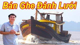 Chủ Kêu Bán Chiếc Ghe Mới Đóng Làm 2 Nghề || Nhanh Tay Nào Anh Em