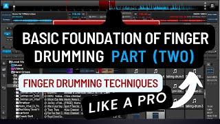 Basic Foundation of Finger Drumming Part 2 | Finger Drumming Technique