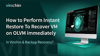 How to Perform Instant Restore To Recover VM on OLVM immediately in Vinchin Backup & Recovery?