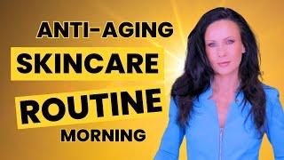 ANTI-AGING Morning SKINCARE ROUTINE / Maintain Youthful Glow!