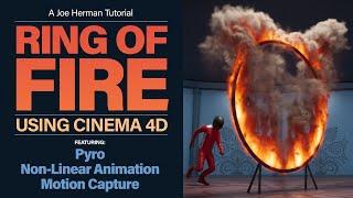 Ring of Fire: A Cinema 4D Tutorial by Joe Herman - Pyro, Motion Clips, Motion Capture