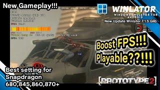 Prototype 2 Android Winlator 7.1.5 Glibc | Tested on Snapdragon 845 Boost FPS!!!
